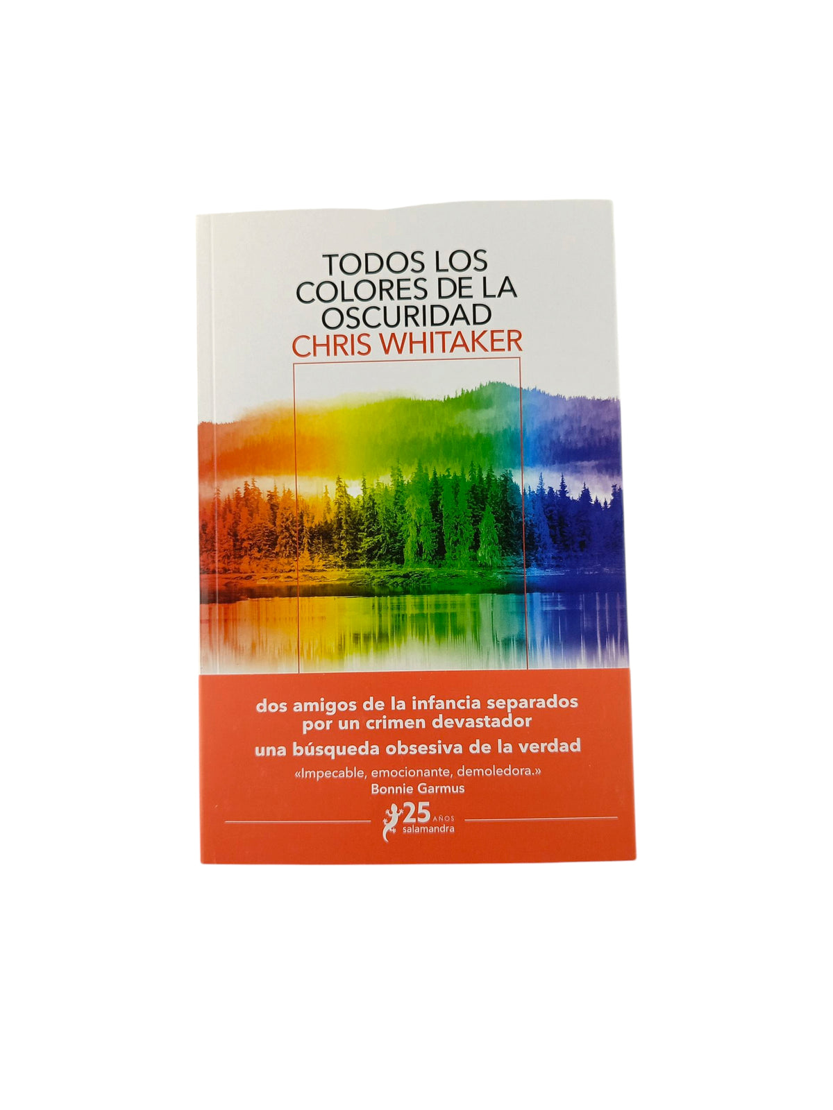 Todos los colores de la oscuridad by Chris Whitaker