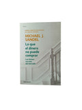 Lo que el dinero no puede comprar by Michael J. Sandel