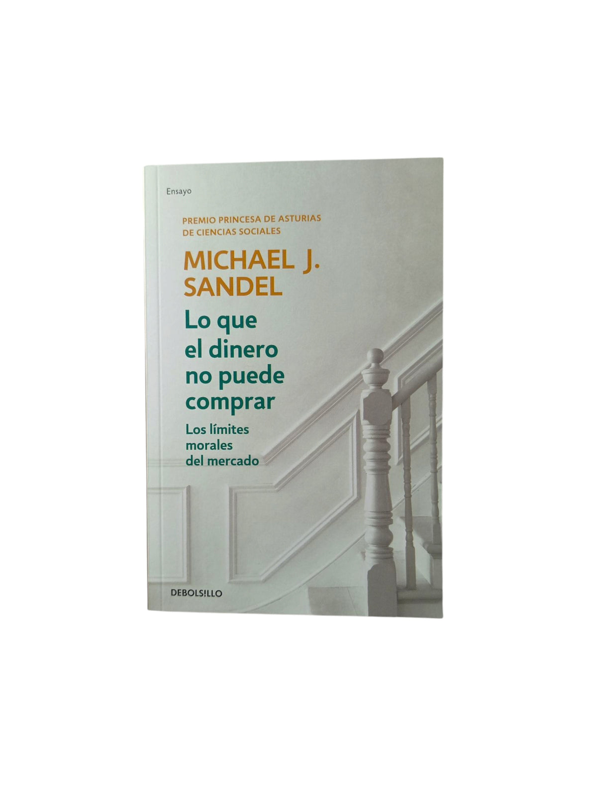 Lo que el dinero no puede comprar by Michael J. Sandel