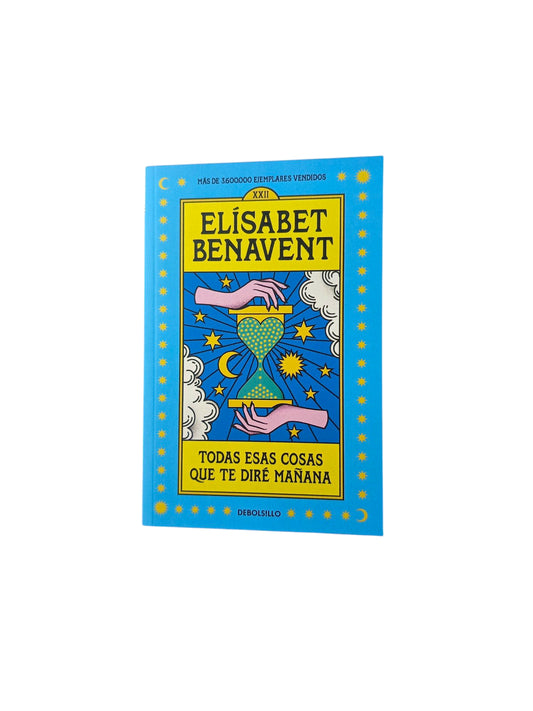 Todas Esas Cosas Que Te Diré Mañana