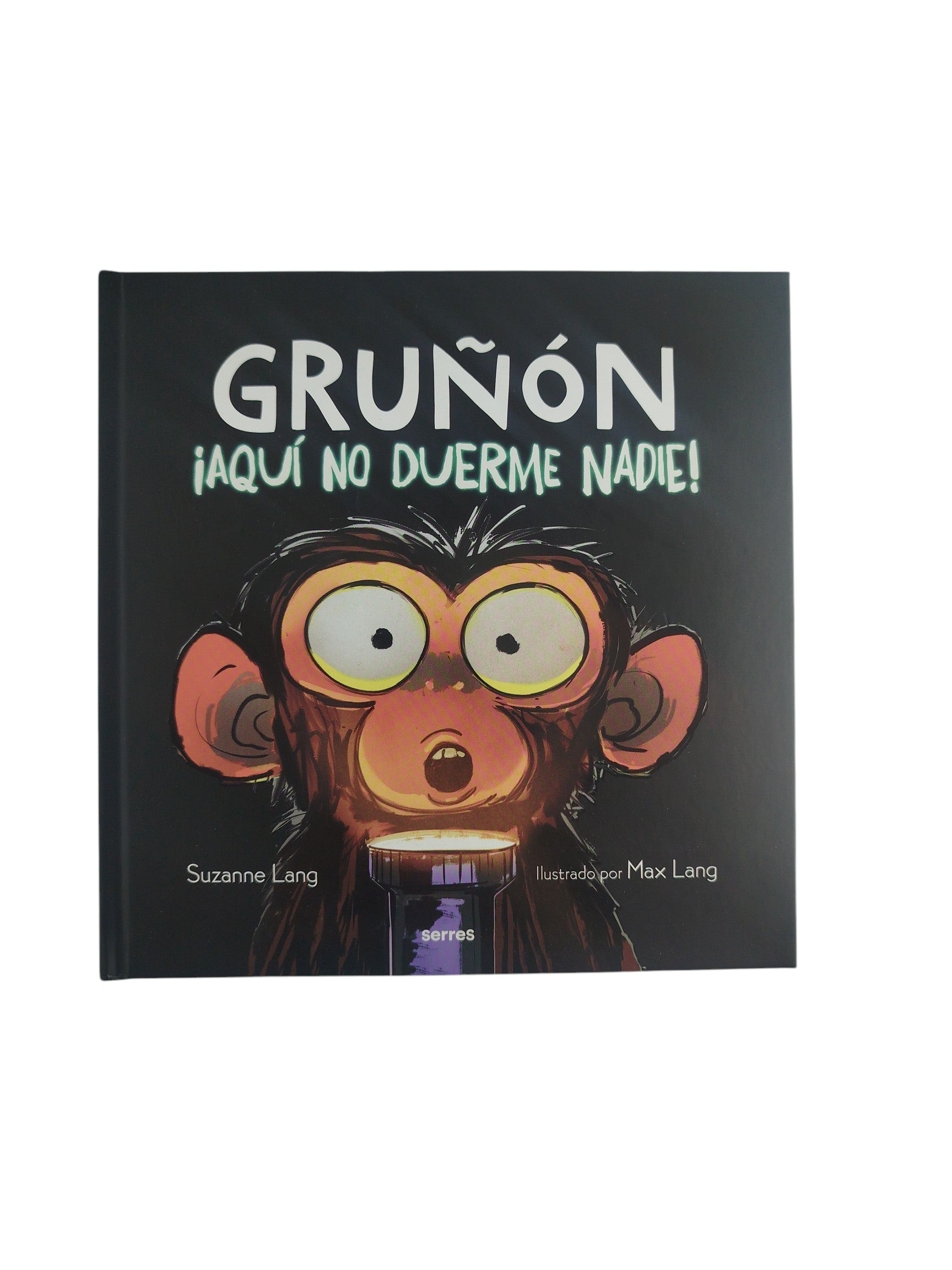 Gruñón ¡aquí no duerme nadie! by Suzanne Lang