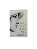 Por si un día volvemos by María Dueñas