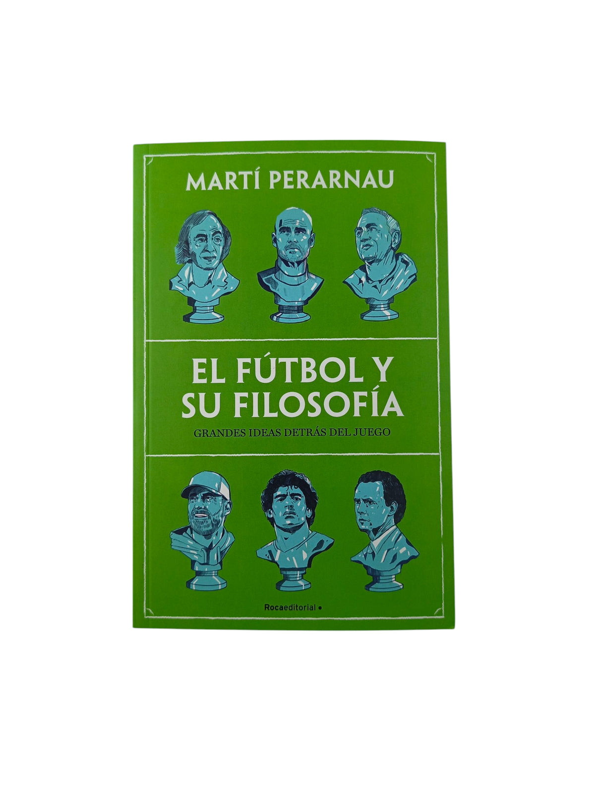 El fútbol y su filosofía by Martí Perarnau