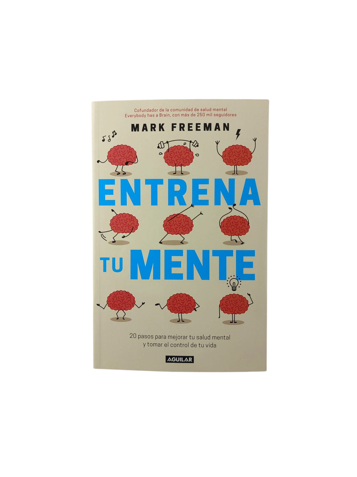 Entrena tu mente by Mark Freeman