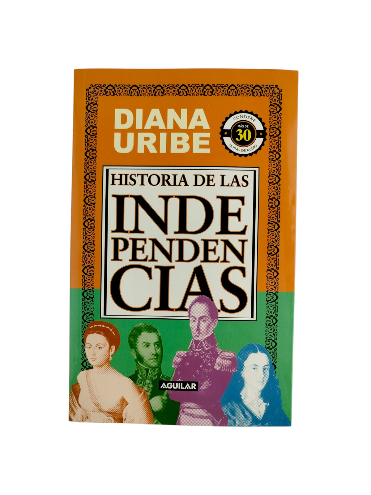 Historia de las independencias by Diana Uribe