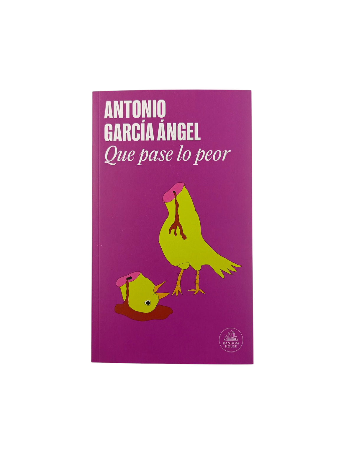 Que pase lo peor by Antonio Garcia Angel