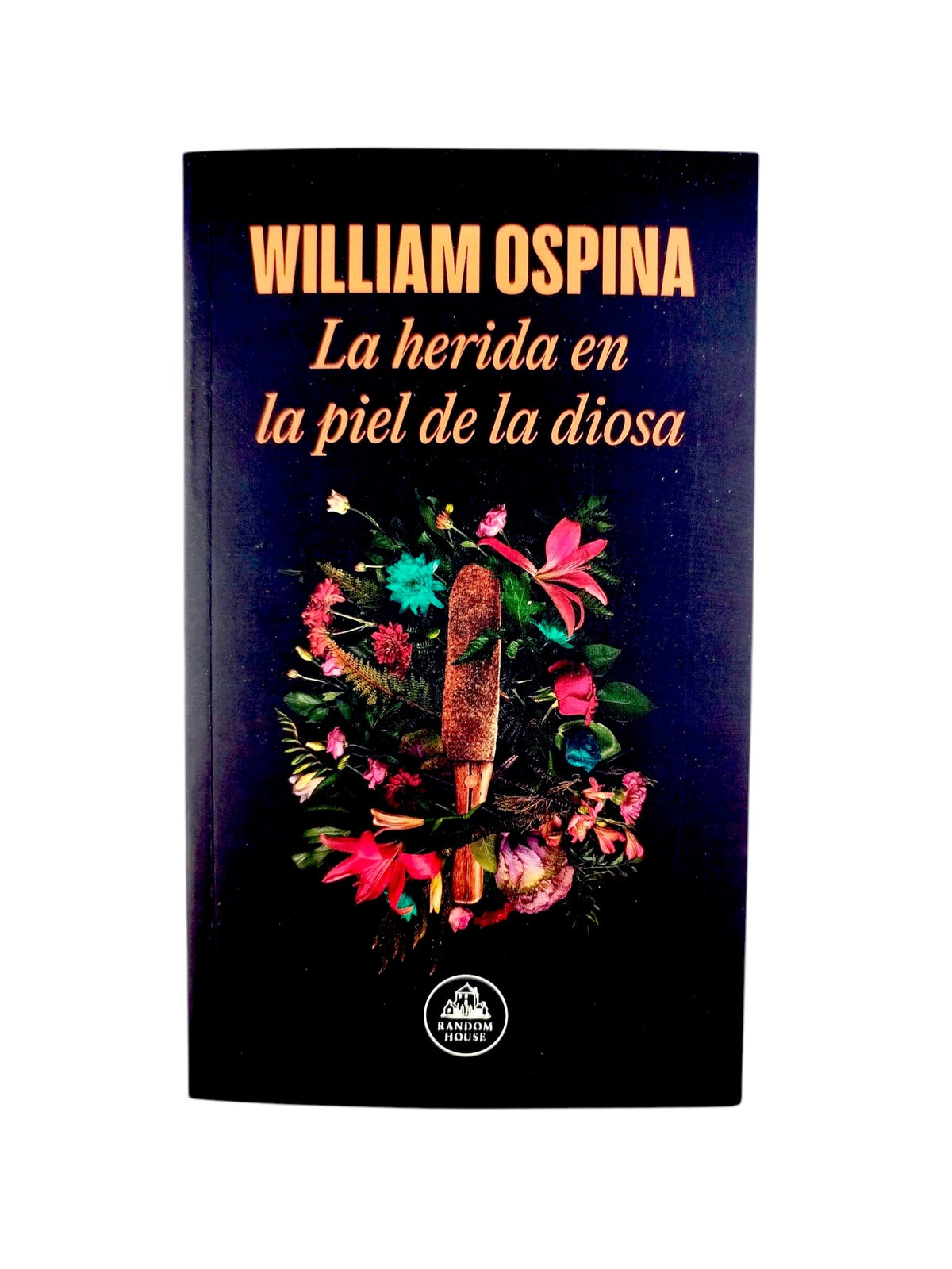 La herida en la piel diosa by William Ospina