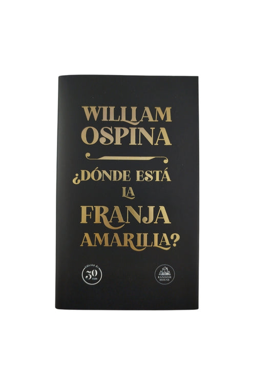 ¿Dónde está la franja amarilla? by William Ospina