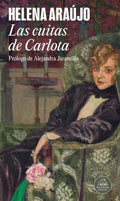 Las Cuitas de Carlota by Helena Araújo