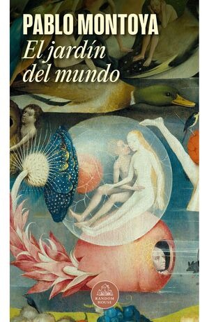 El jardin del mundo by Pablo montoya