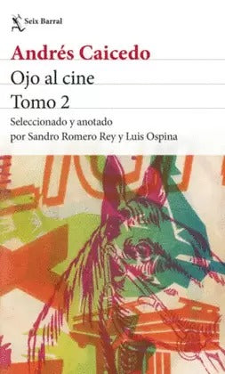 Ojo al cine tomo 2 by Andrés Caicedo