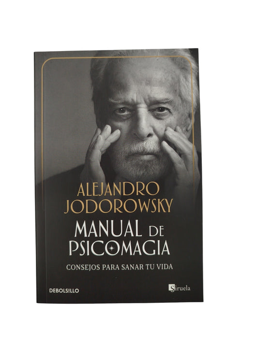 Manual De Psicomagia by Alejandro joborowsy