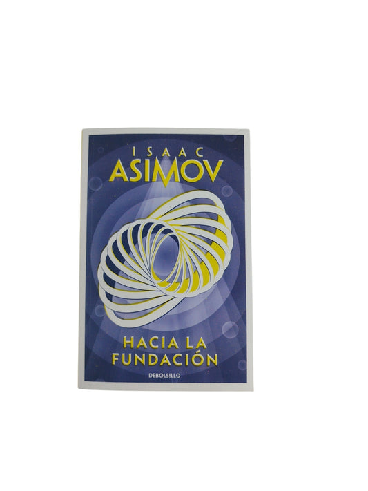 Hacia la fundación by Isaac Asimov