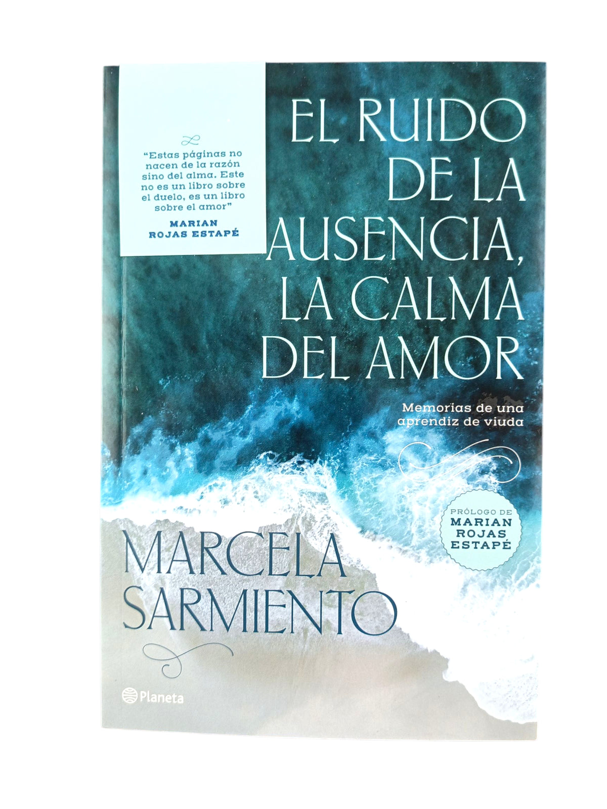 El Ruido De La Ausencia La Calma Del Amor by Marcela Sarmiento