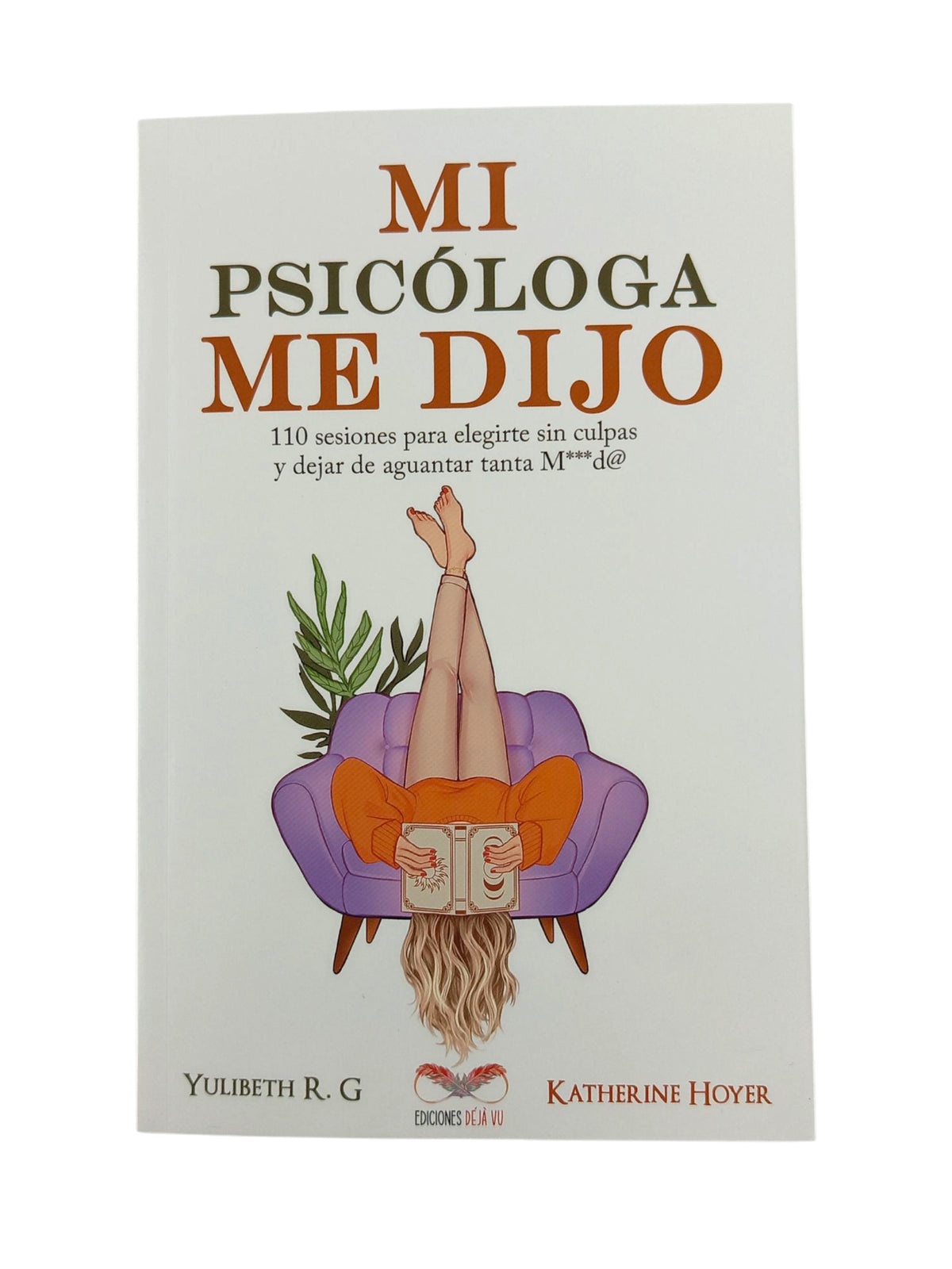 Mi psicóloga me dijo by Katherine Hoyer y Yulibeth R.G