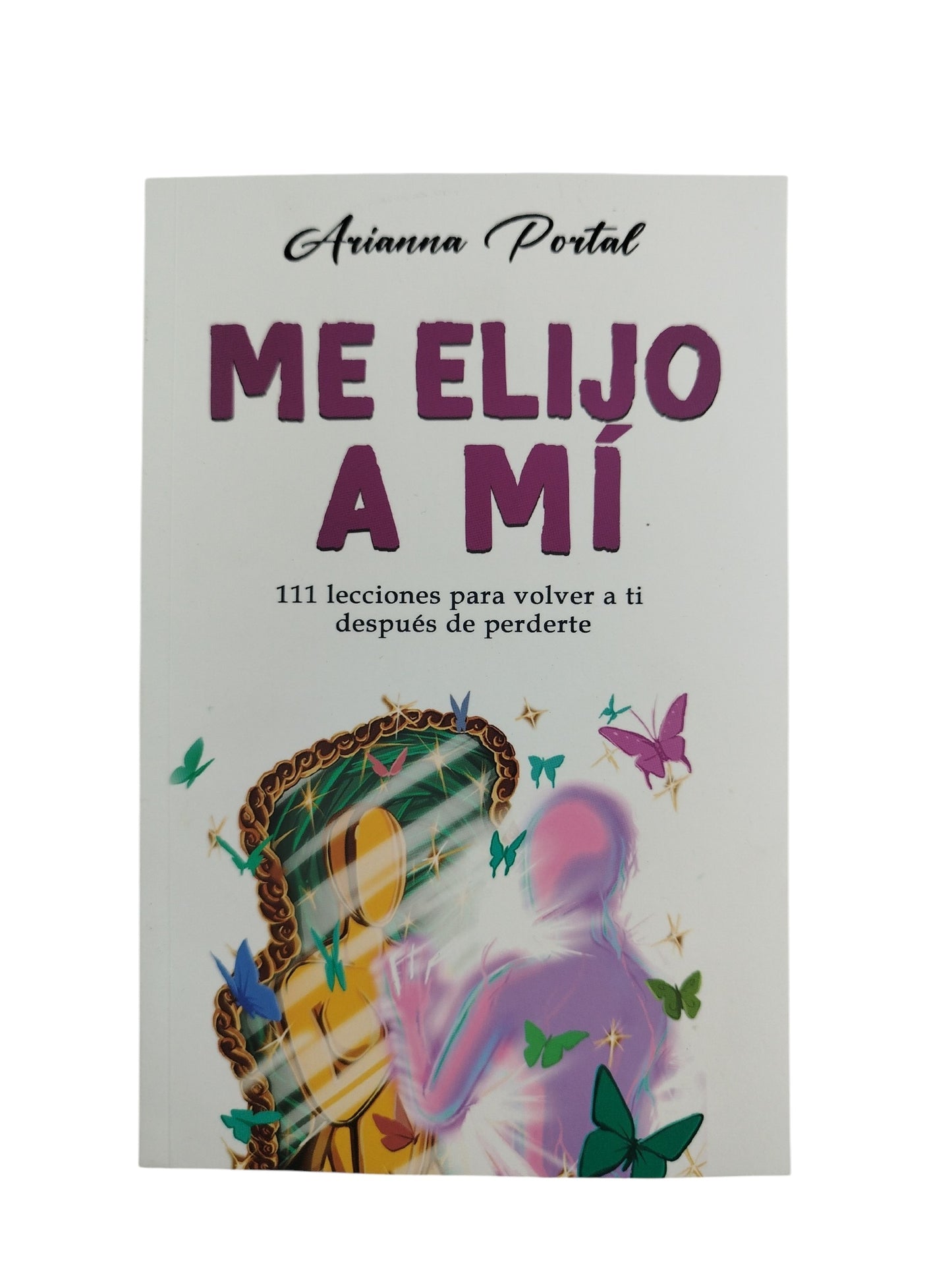 Me elijo a mí by Arianna Portal