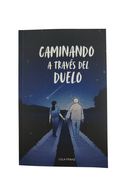 Caminando a través del duelo by Lola Franz