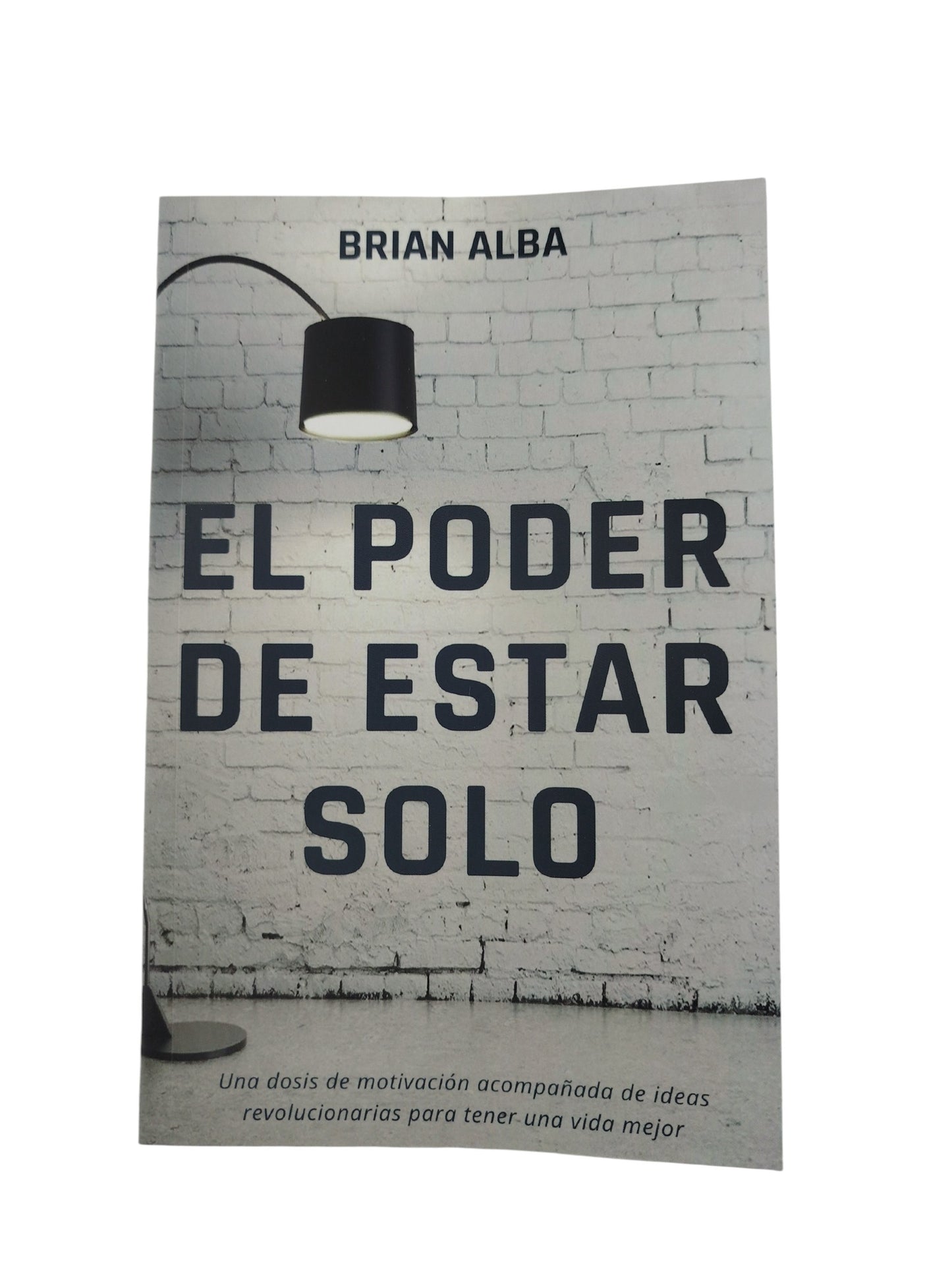 El poder de estar solo by Brian Alba