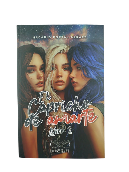 El capricho de amarte libro 2 by Nacarid Portal Arraez