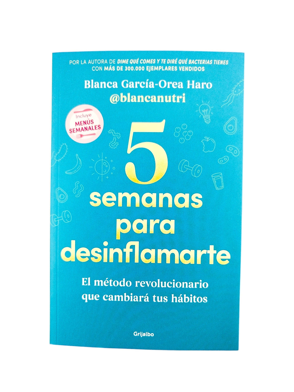 5 semanas para desinflamarte by Blanca García-Orea Haro