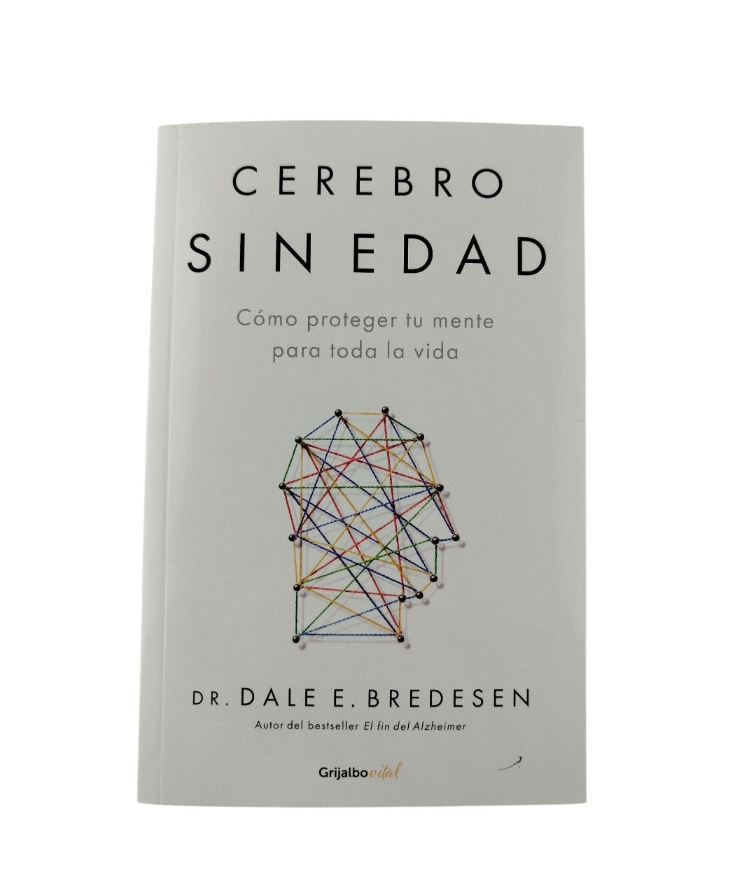Cerebro sin edad by Dr Dale E Bredesen