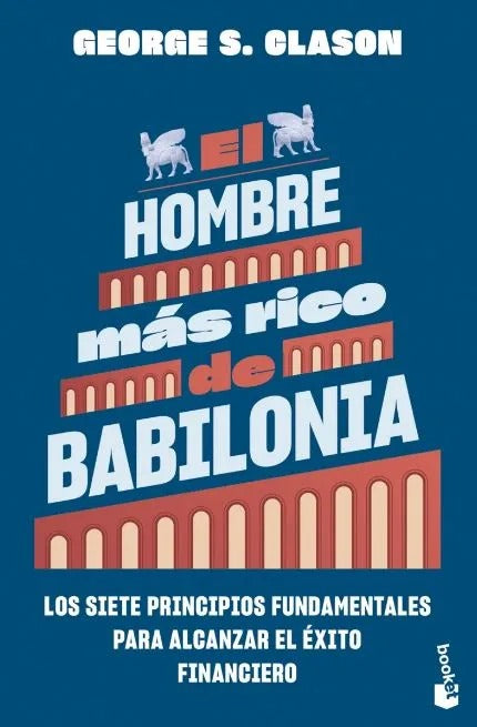 El Hombre más rico de Babilonia by George S. Clason