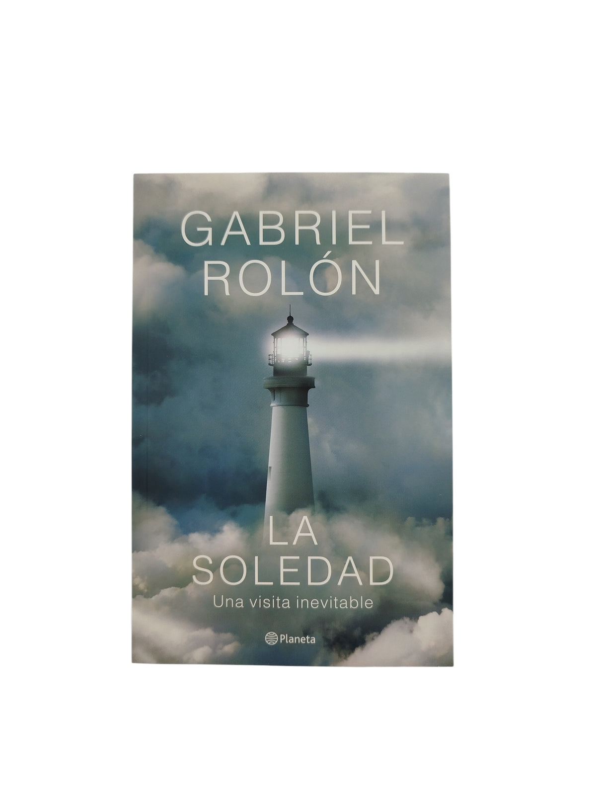La Soledad Una Visita Inevitable by Gabriel Rolón
