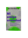 Mi amiga ansiedad by Bea Córdova D
