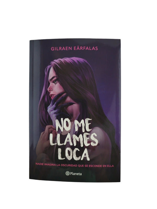 No Me Llames Loca by Gilraen Earfalas