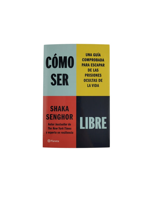 Cómo ser libre by Shaka Senghor