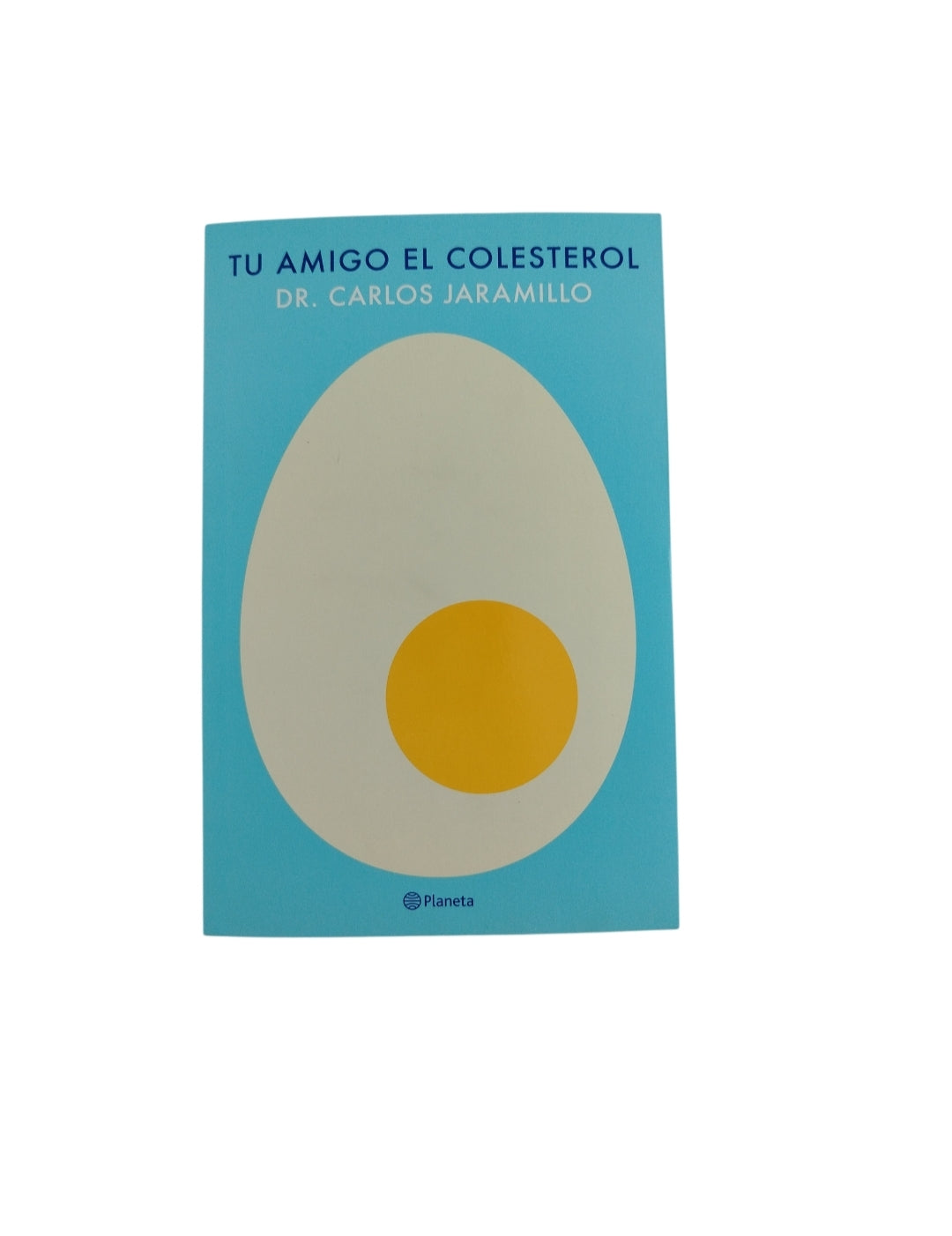 Tu amigo el colesterol by Dr Carlos Jaramillo