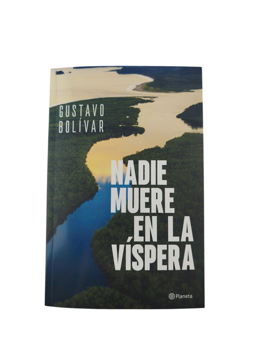 Nadie muere en la víspera by Gustavo bolívar