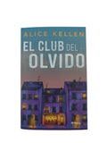 El club del olvido by Alice Kellen