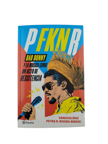 P fkn r bad bunny y la música como un acto de resistencia by Petra R Rivera Rideau