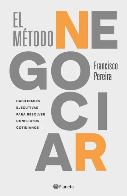 El Método Negociar by Francisco Pereira