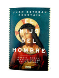 El hijo del hombre by Juan Esteban Constain