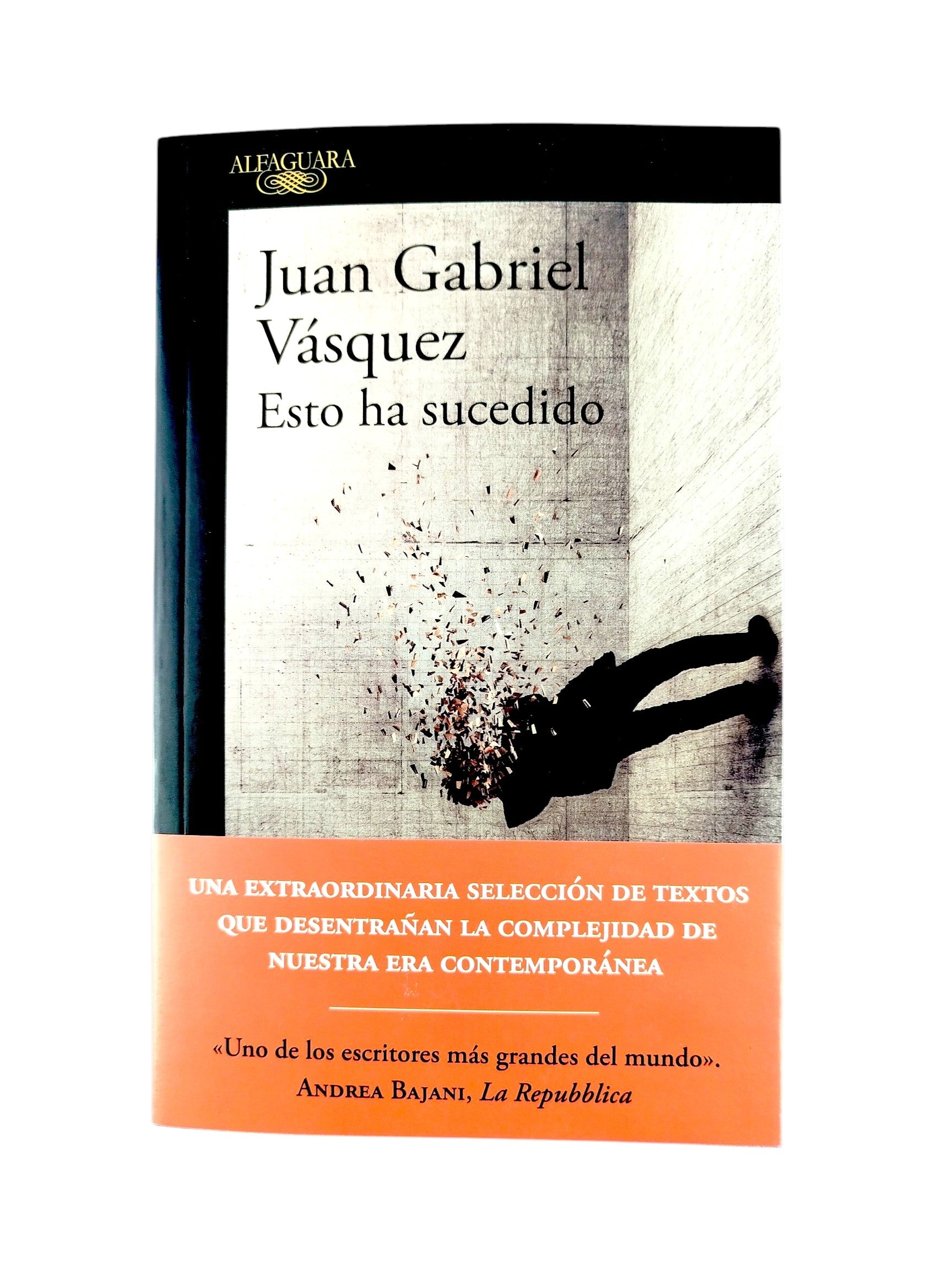 Esto ha sucedido by Juan Gabriel Vasquez