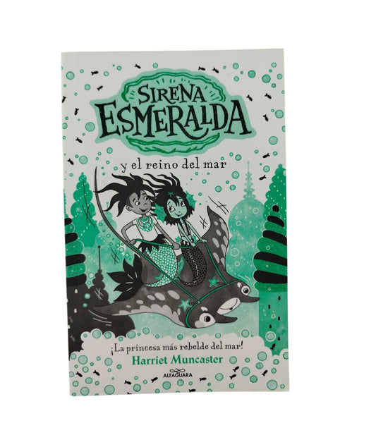 Sirena esmeralda y el reino del mar by Harriet Muncaster