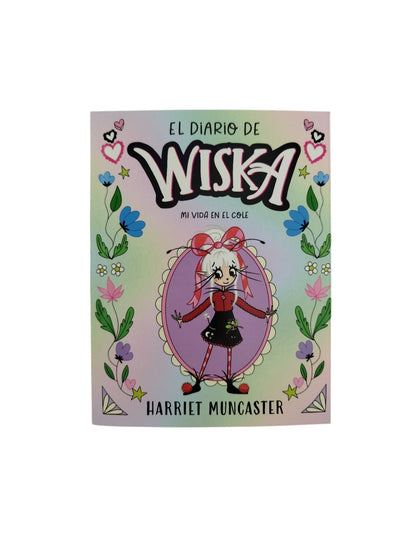 El diario de wiska mi vida en el cole by Harriet Muncaster