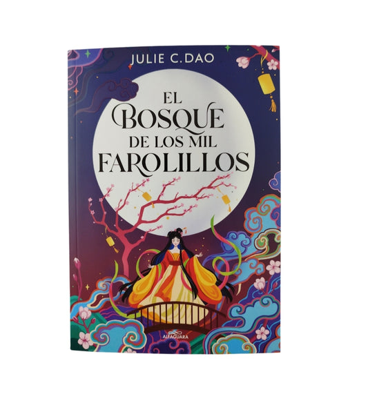 El bosque de los mil farolillos by Julie C Dao