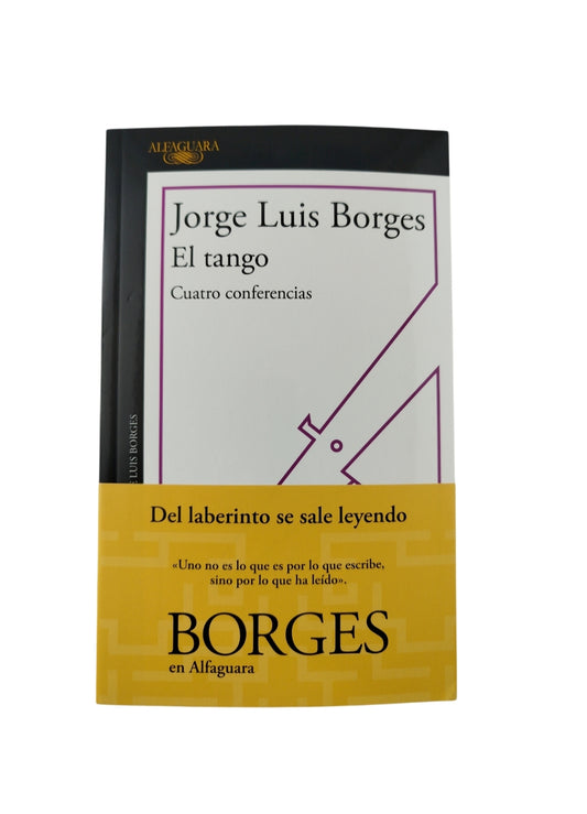 El tango cuatro conferencias by Jorge Luis Borges