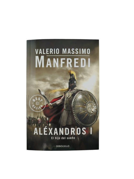 Aléxandros I el hijo del sueño by Valerio Massimo Manfredi