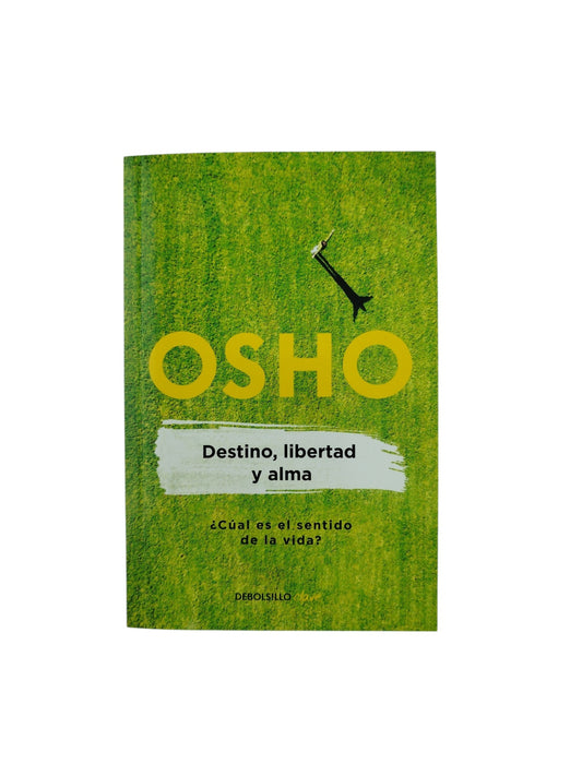 Destino, libertad y alma by Osho