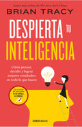 Despierta Tu Inteligencia by Brian Tracy