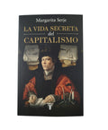 La vida secreta del capitalismo by Margarita Serje