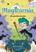 Magicornia, la poción secreta by Ana punset