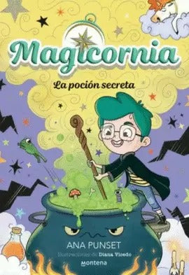 Magicornia, la poción secreta by Ana punset