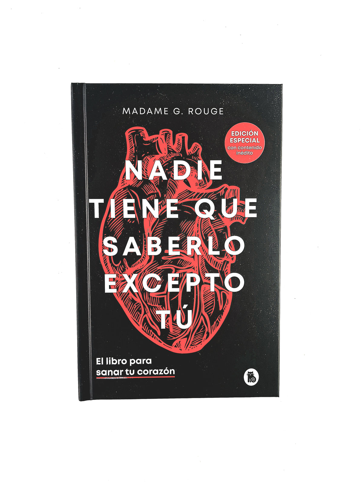 Nadie tiene que saberlo excepto tú by Madame G. Rouge