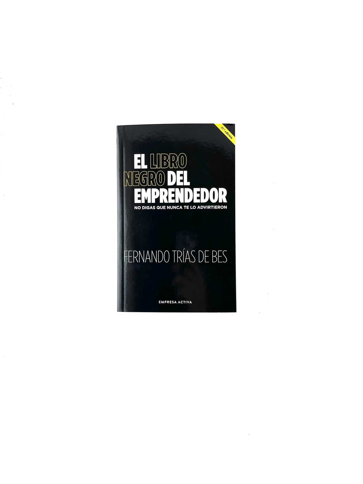 El libro negro del emprendedor by Fernando Trías DeBes