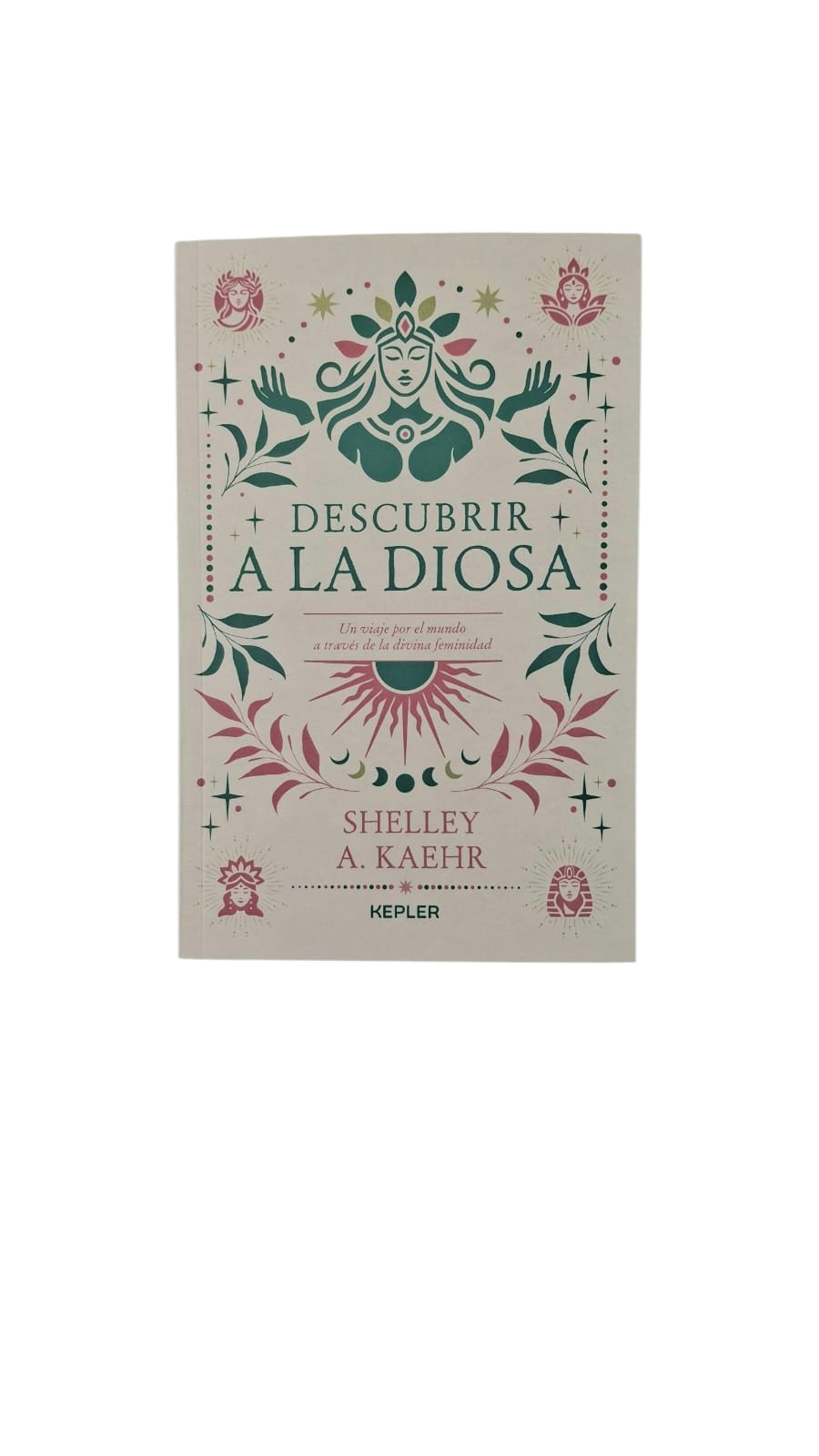 Descubrir a la diosa: un viaje por el mundo a través de la divina feminidad